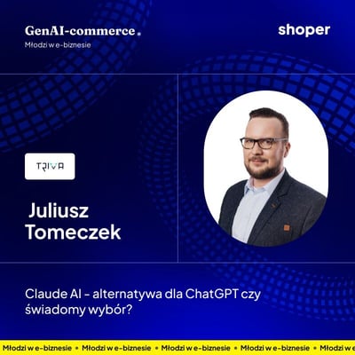 Juliusz Tomeczek na GenAI-commerce: Odkrywamy potencjał AI w e-biznesie!